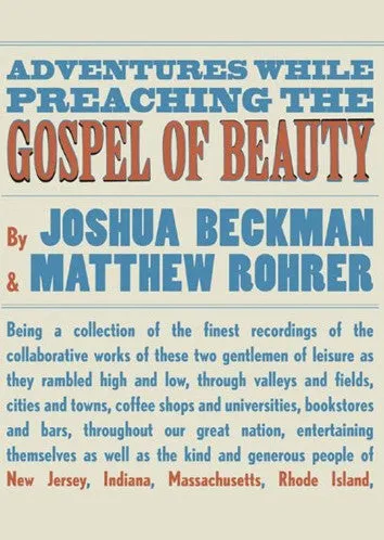 Adventures While Preaching the Gospel of Beauty