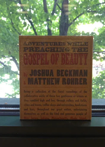 Adventures While Preaching the Gospel of Beauty
