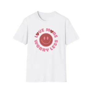 Love More Worry Less Top